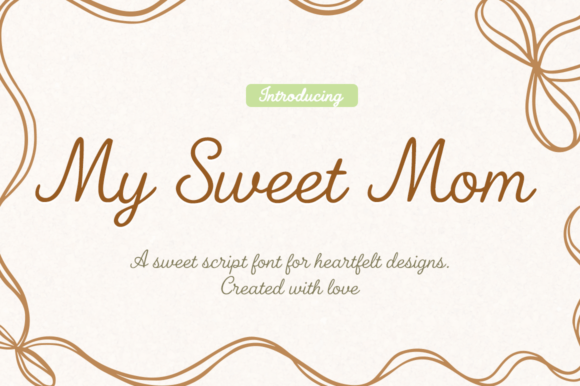 My Sweet Mom: A Font That Captures the Essence of Love and Elegance