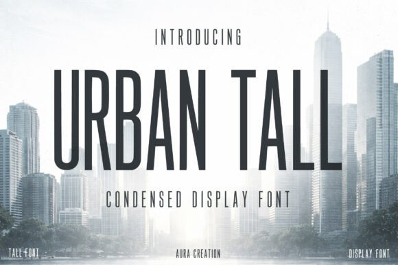Urban Tall: A Bold, Modern Font for Impactful Design