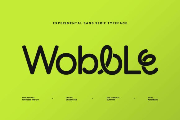 Wobble: A Bold and Playful Experimental Sans Serif